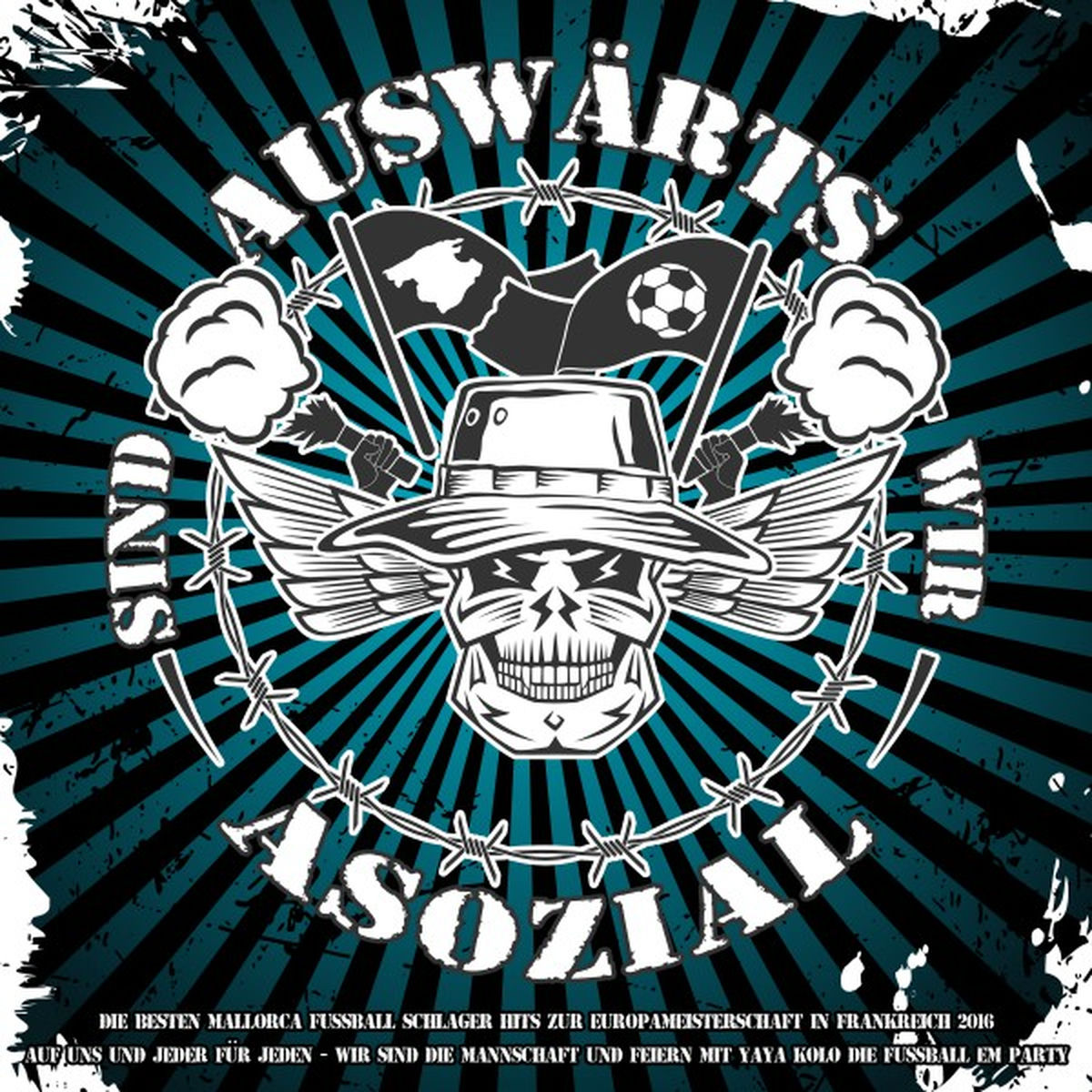 Album cover of Auswärts sind wir asozial - Die besten Mallorca Fußball Schlager Hits zur Europameisterschaft in Frankreich 2016 (Auf uns und jeder für jeden – Wir sind die Mannschaft und feiern mit Yaya Kolo die Fussball EM Part
