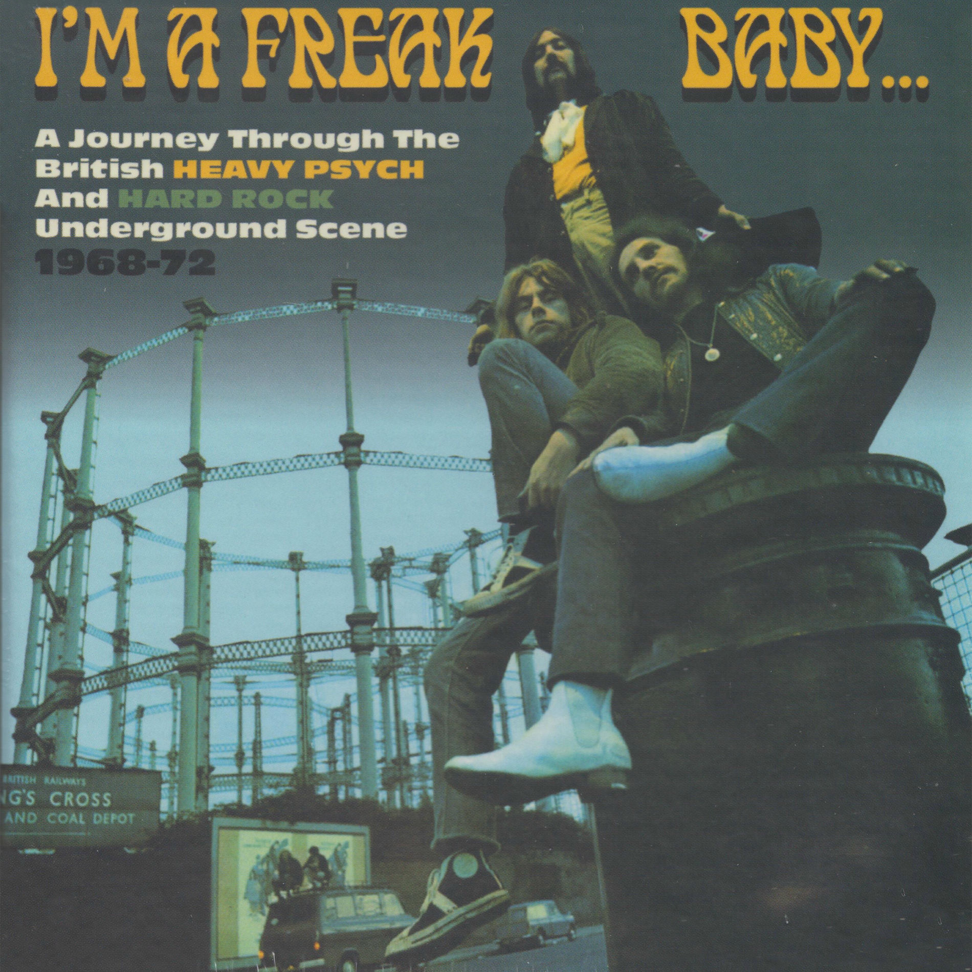 Album cover of I'm A Freak, Baby... A Journey Through The British Heavy Psych And Hard Rock Underground Scene 1968-72