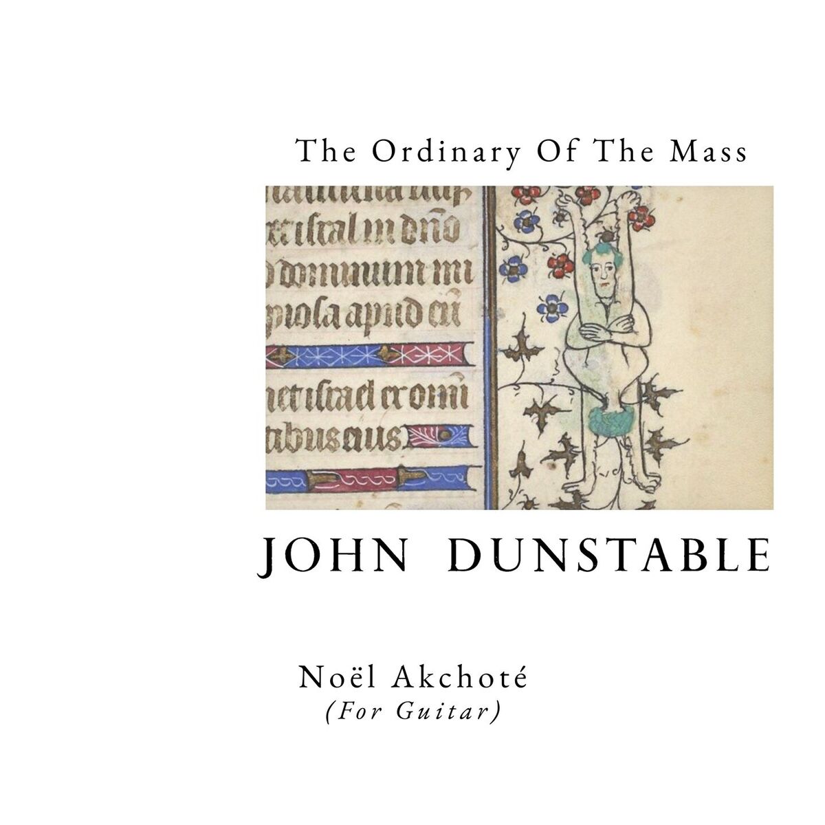 Album cover of Dunstable: The Ordinary Of The Mass (For Guitar)