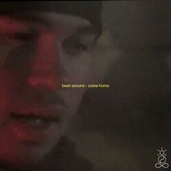 Cover of BEEN AROUND / COME HOME