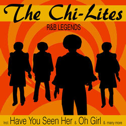Cover of The Chi-Lites - R&B Legends - incl. Have you seen Her and many more (MP3 Album)