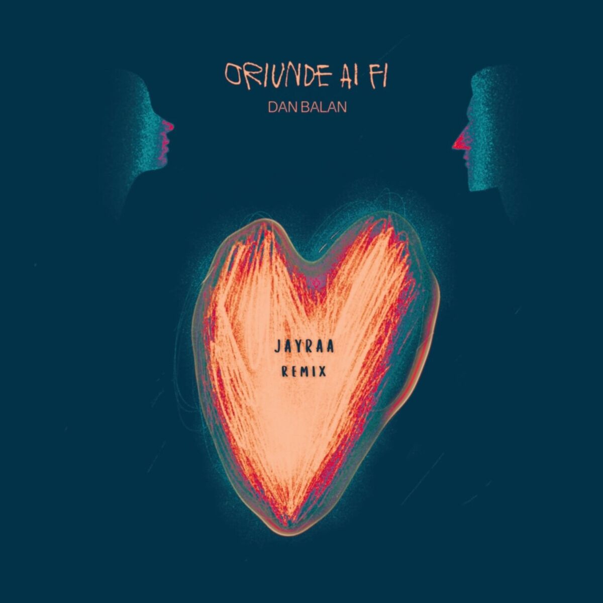 Album cover of Oriunde ai fi (Jayraa Remix)