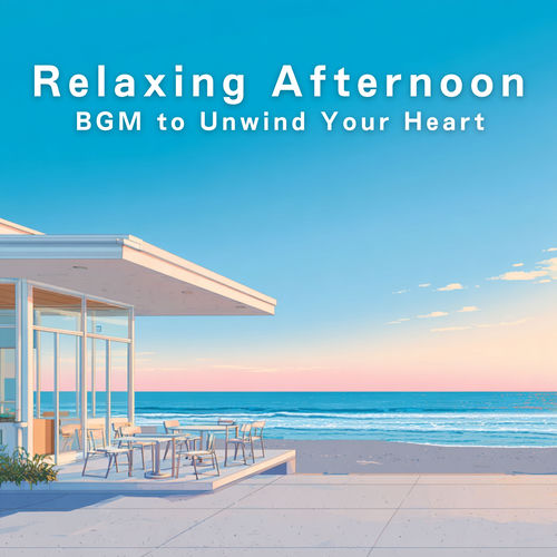 Relaxing Afternoon BGM to Unwind Your Heart
