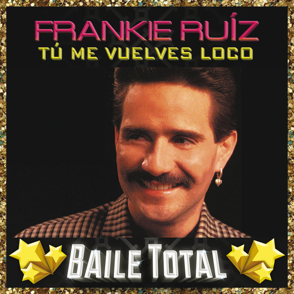 Picture of Tú Me Vuelves Loco (Baile Total)