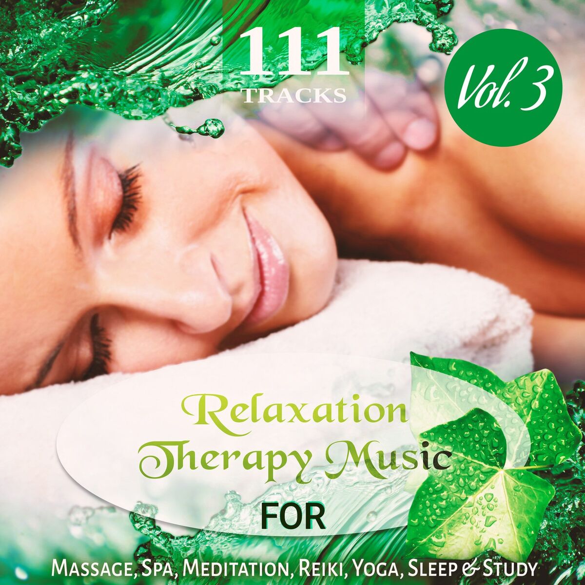 Album cover of 111 Tracks Vol. 3: Over Five Hours Relaxation Therapy Music for Massage, Spa, Meditation, Reiki, Yoga, Sleep and Study, Zen New Ag