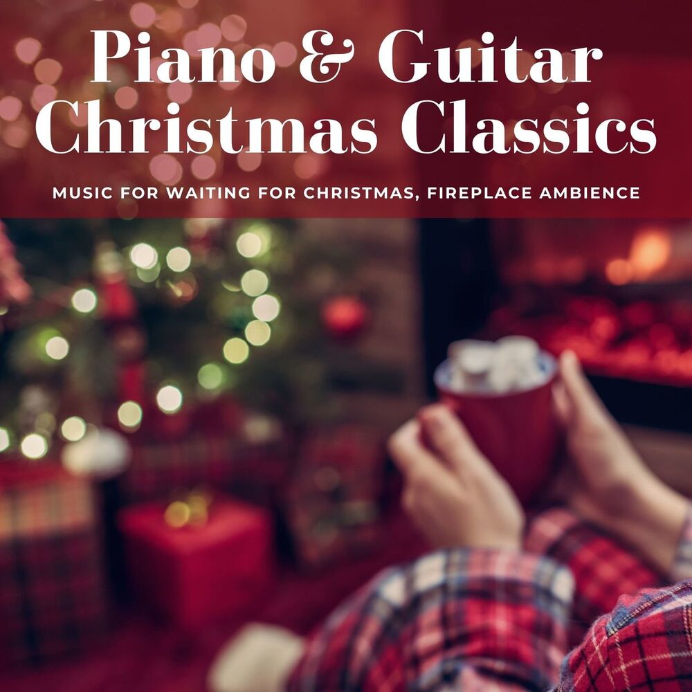 Picture of Piano & Guitar Christmas Classics: Music for Waiting for Christmas, Fireplace Ambience