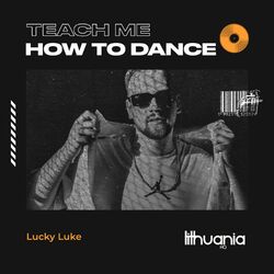 Cover of Teach Me How to Dance