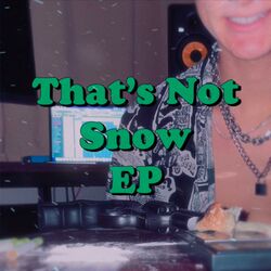 Cover of That's Not Snow (EP)