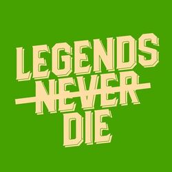 Cover of Legends Never Die