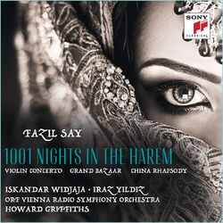 Cover of Fazil Say: 1001 Nights in the Harem, Grand Bazar, China Rhapsody
