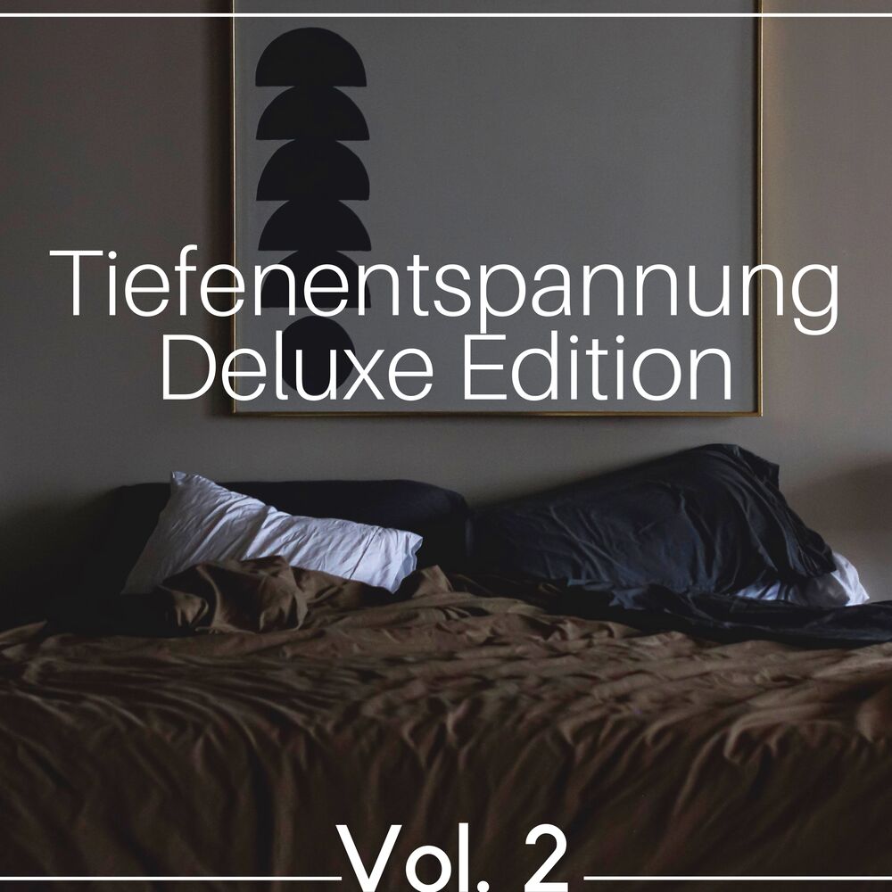 Picture of Tiefenentspannung Deluxe Edition Vol. 2 – 1 Stunden Musik Für Tiefenentspannung und Autogenes Training, Schlaf Gut, Ruhe, Gesunder