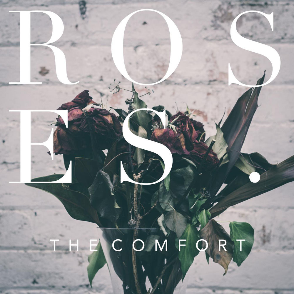 Album artwork for Roses by The Comfort