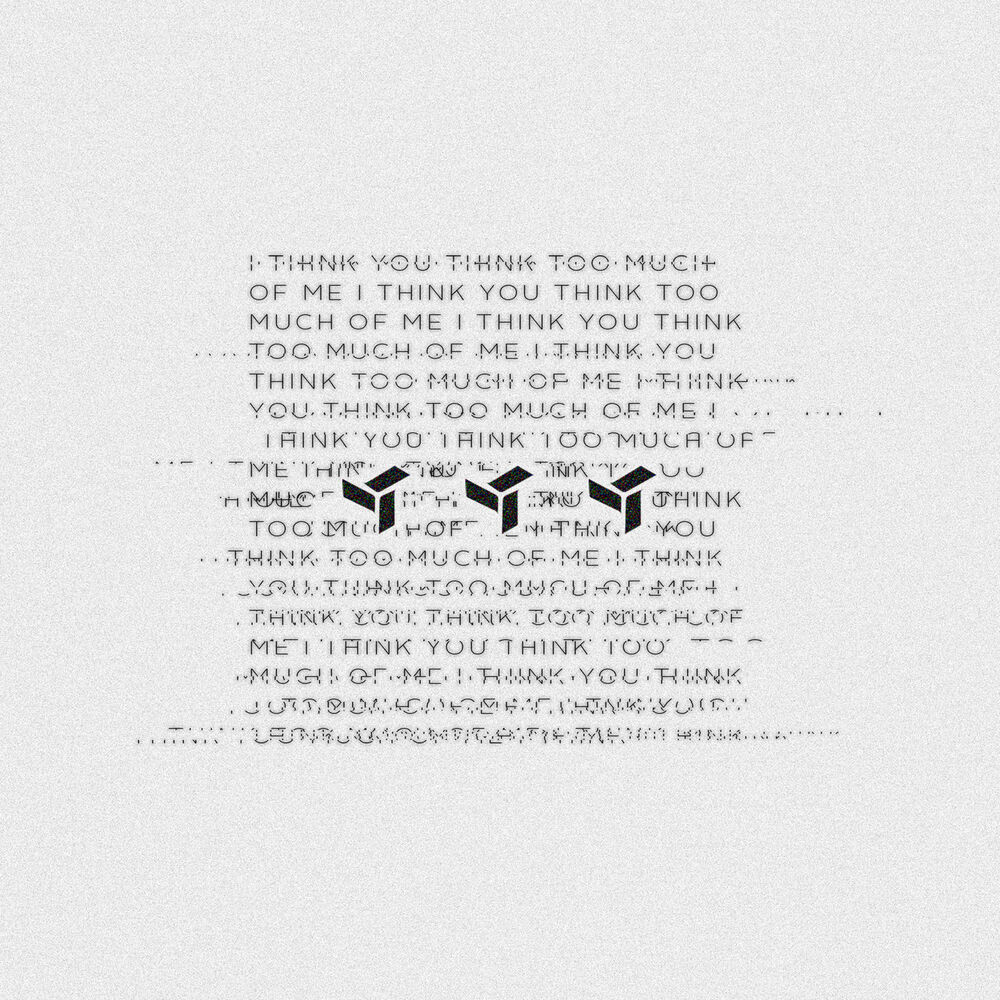 Picture of i think you think too much of me
