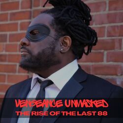 Cover of Vengeance Unmasked: The Rise of the Last 88