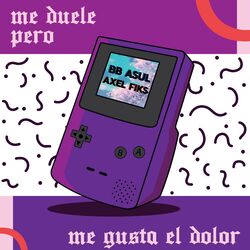 Cover of Me Duele Pero Me Gusta El Dolor