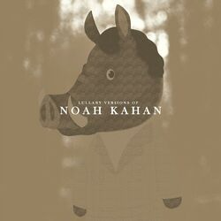 Cover of Lullaby Versions of Noah Kahan