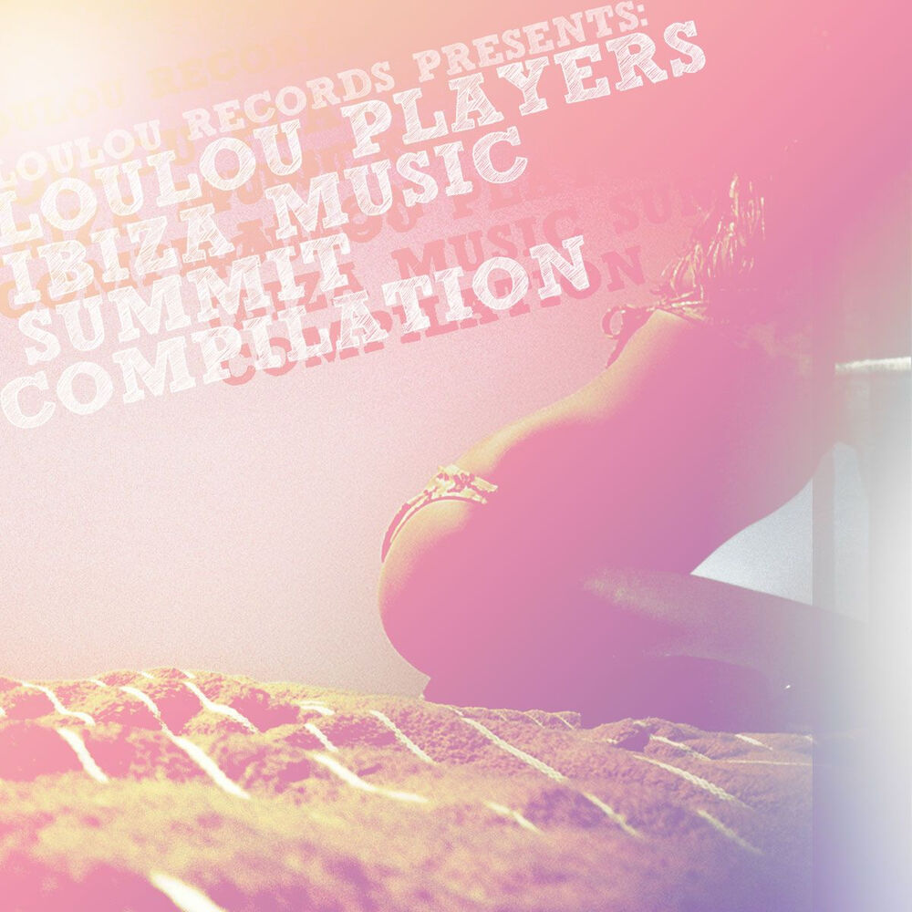 Picture of Loulou Records Presents Loulou Players Ibiza Music Summit Compilation