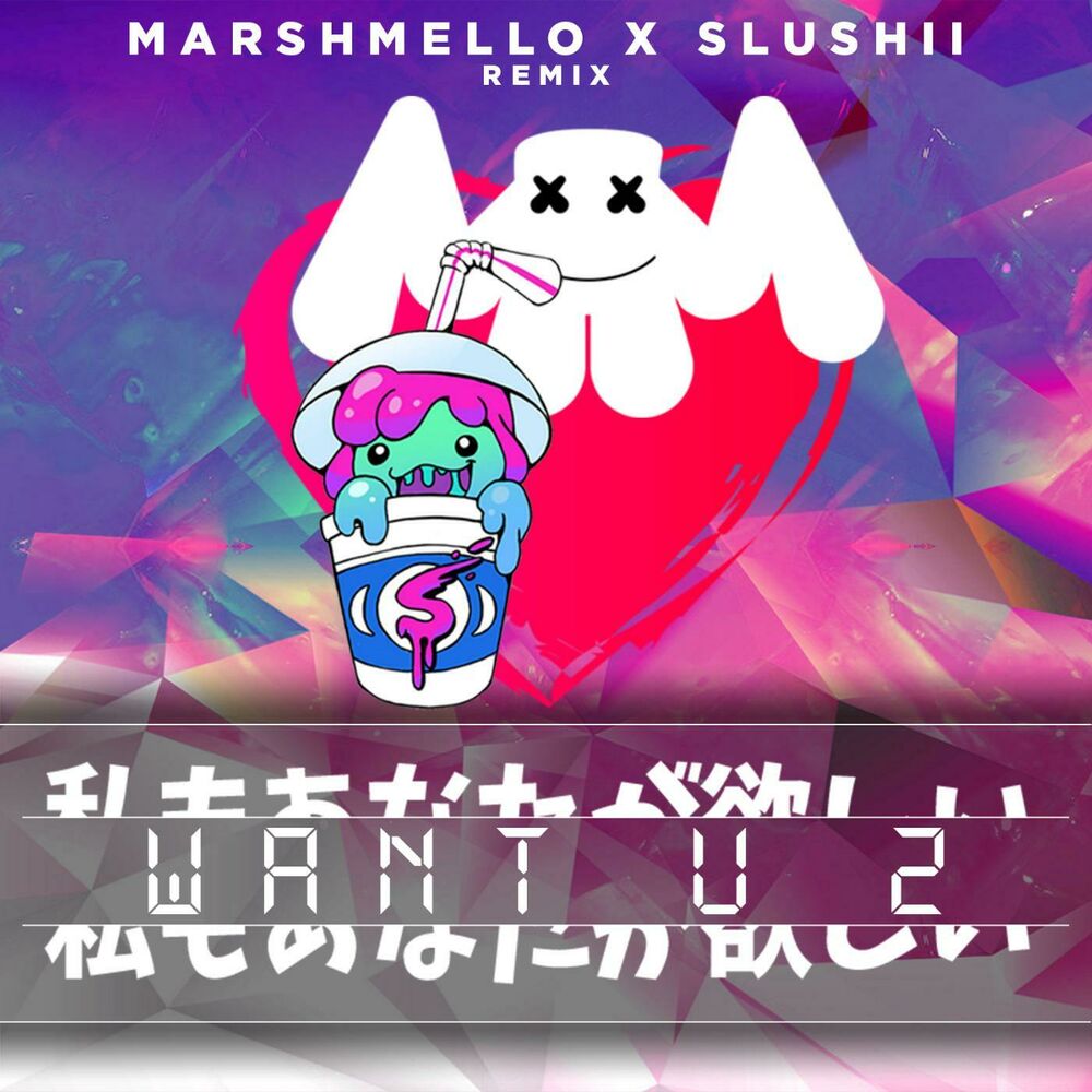 Picture of Want U 2 (Marshmello & Slushii Remix)