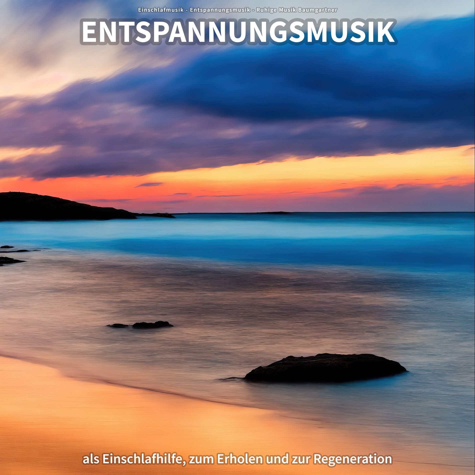 Album cover of Entspannungsmusik als Einschlafhilfe, zum Erholen und zur Regeneration