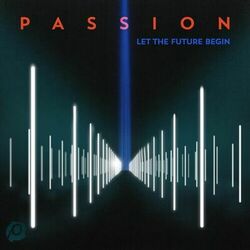 Cover of Passion: Let The Future Begin