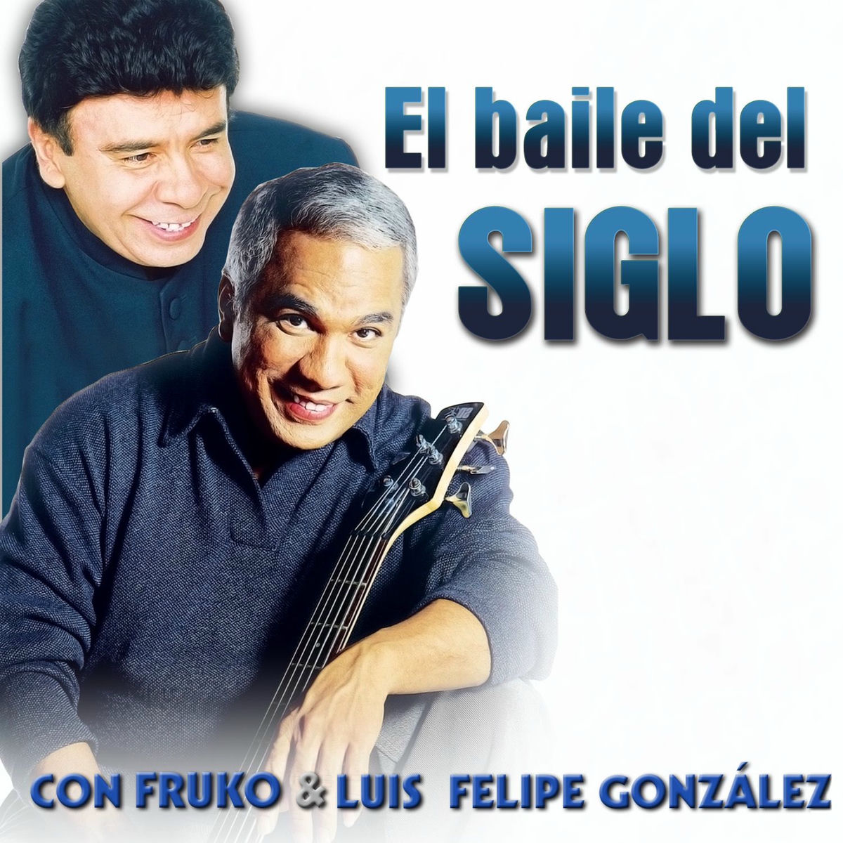 Album cover of El Baile del Siglo Con Fruko y Luis Felipe González