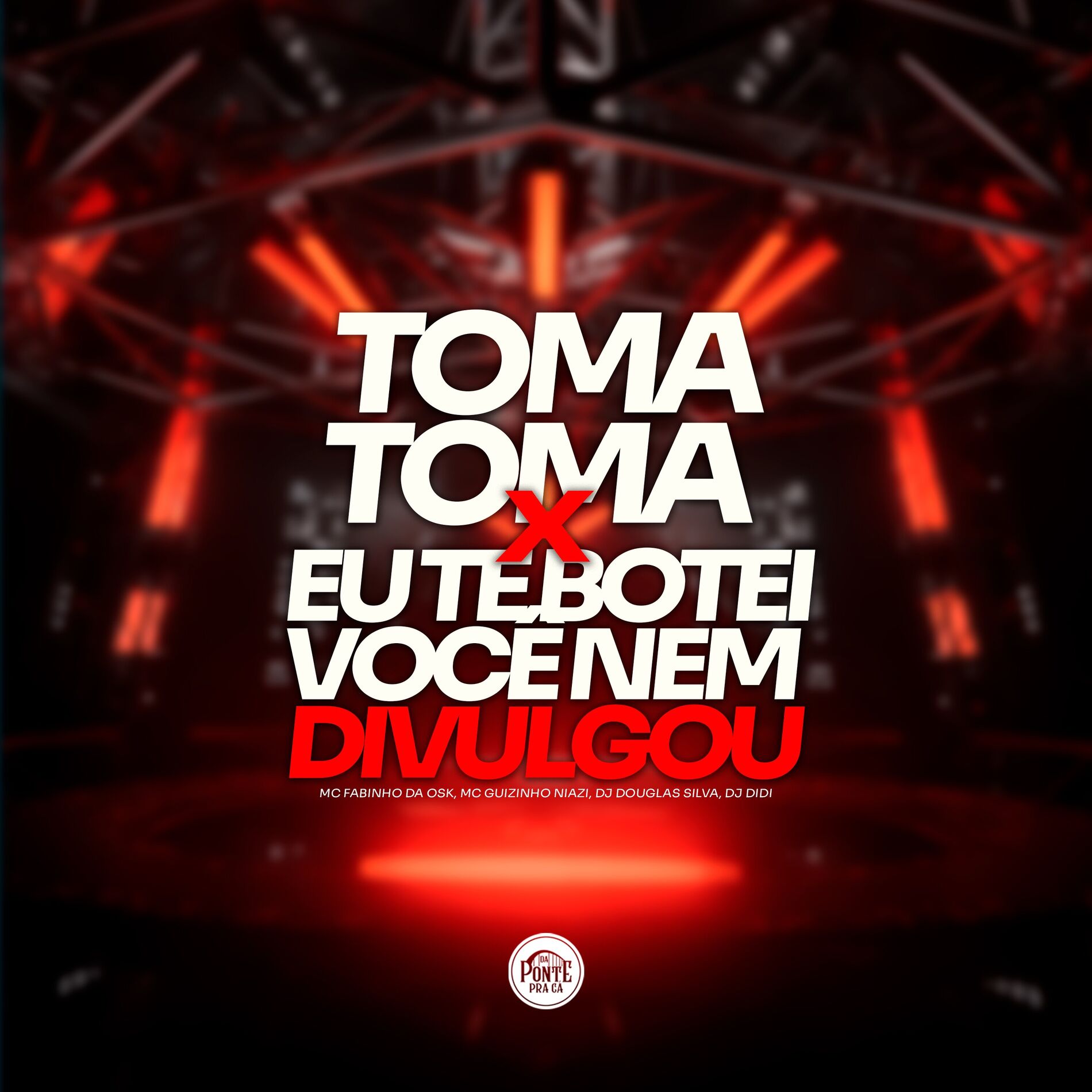 Album cover of Toma Toma X Eu Te Botei Você Nem Divulgou