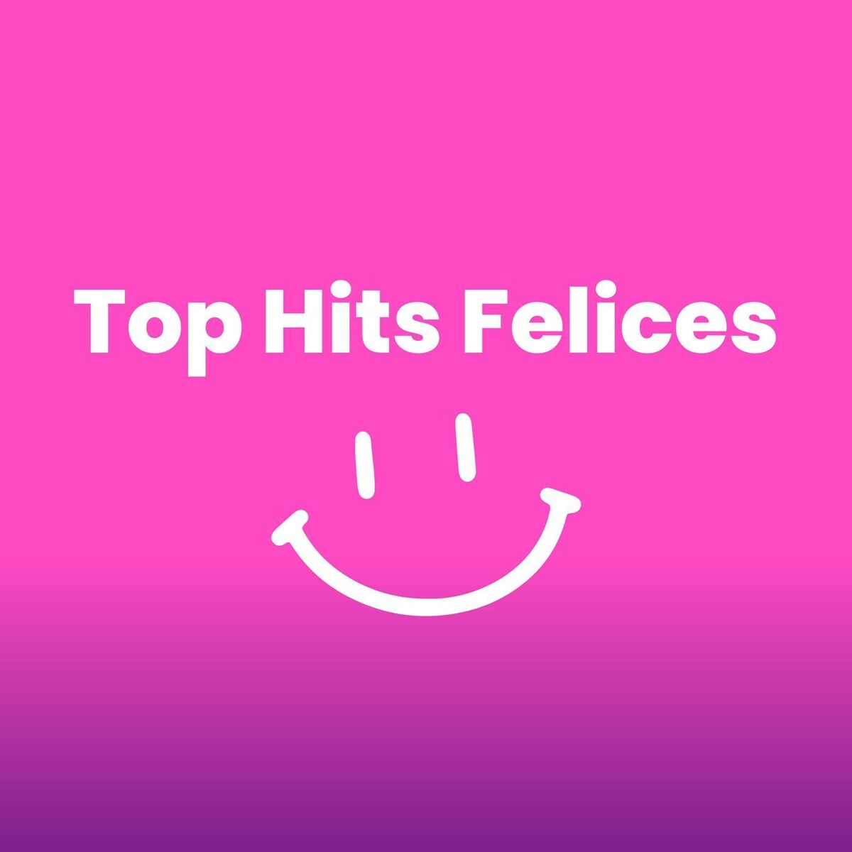 Album cover of Top Hits Felices