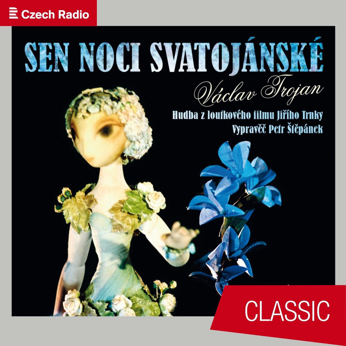Album cover of Václav Trojan: Sen noci svatojánské (Hudba z loutkového filmu Jiřího Trnky)