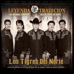 Cover of Leyenda Y Tradición - Los Mejores Corridos De Los Jefes De Jefes