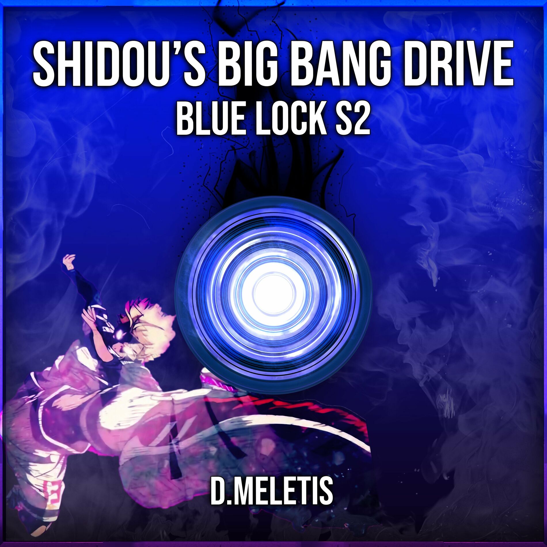 Album cover of Shidou's Big Bang Drive Theme (From 'Blue Lock S2')
