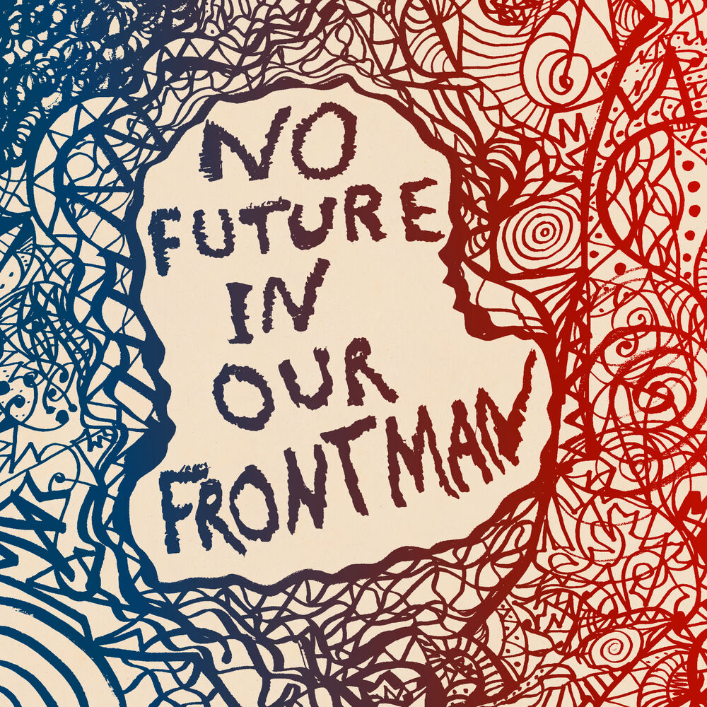 Picture of No Future In Our Frontman