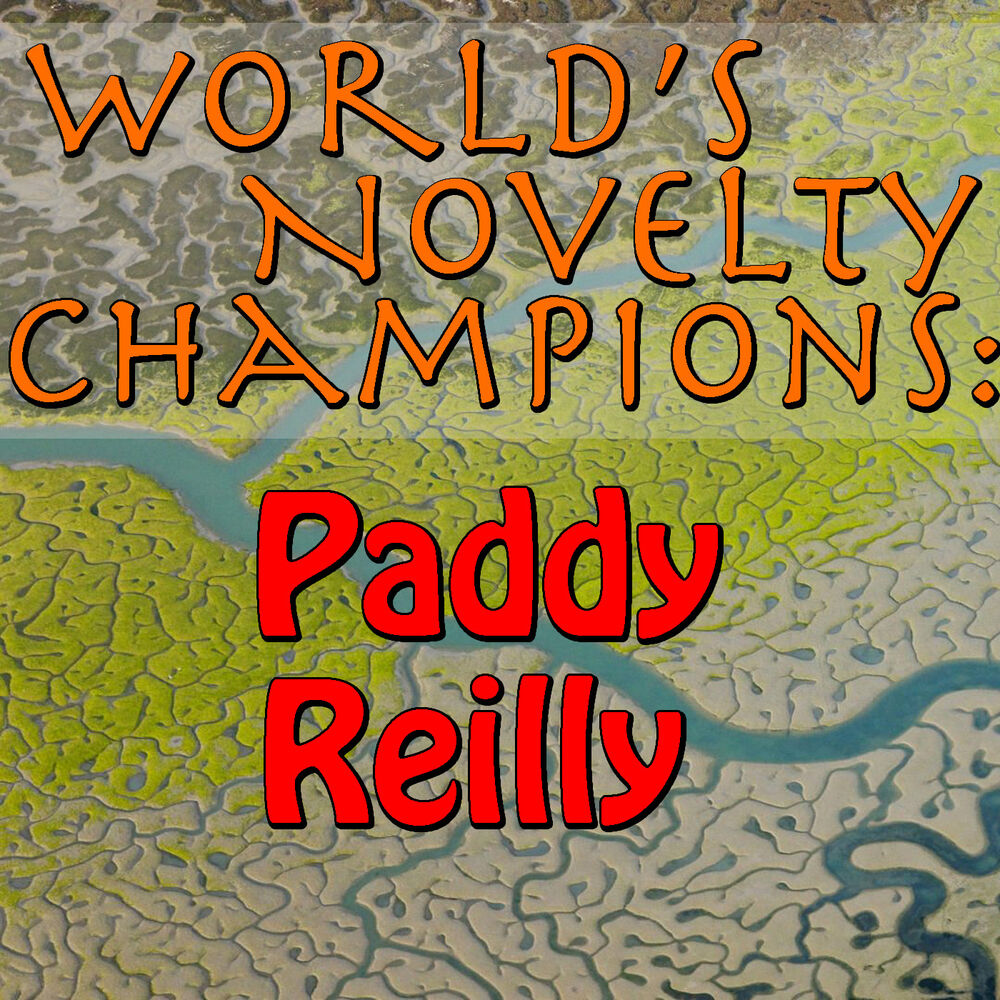 Picture of World's Novelty Champions: Paddy Reilly (Live)