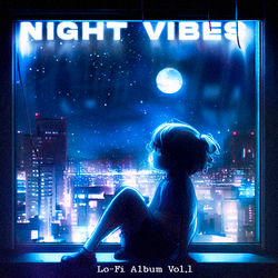 Night Vibes: Lo-Fi Album, Vol. 1