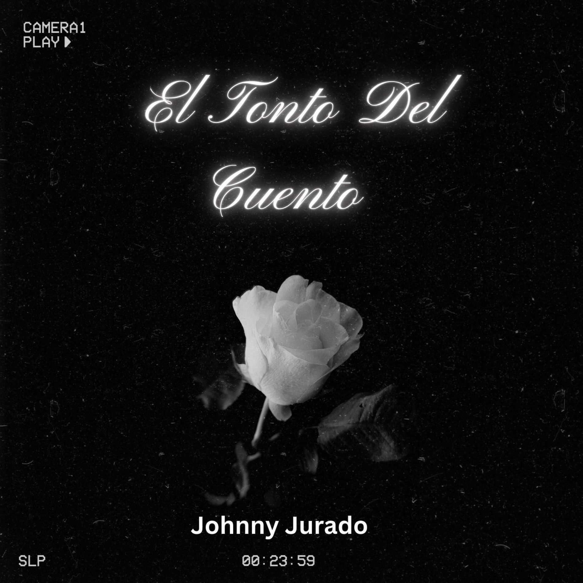 Album cover of El Tonto Del Cuento (feat. Johnny Jurado)