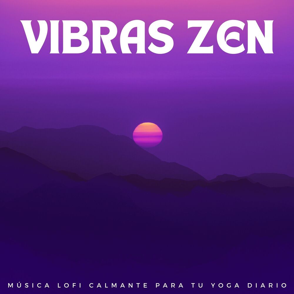 Picture of Vibras Zen: Música Lofi Calmante Para Tu Yoga Diario