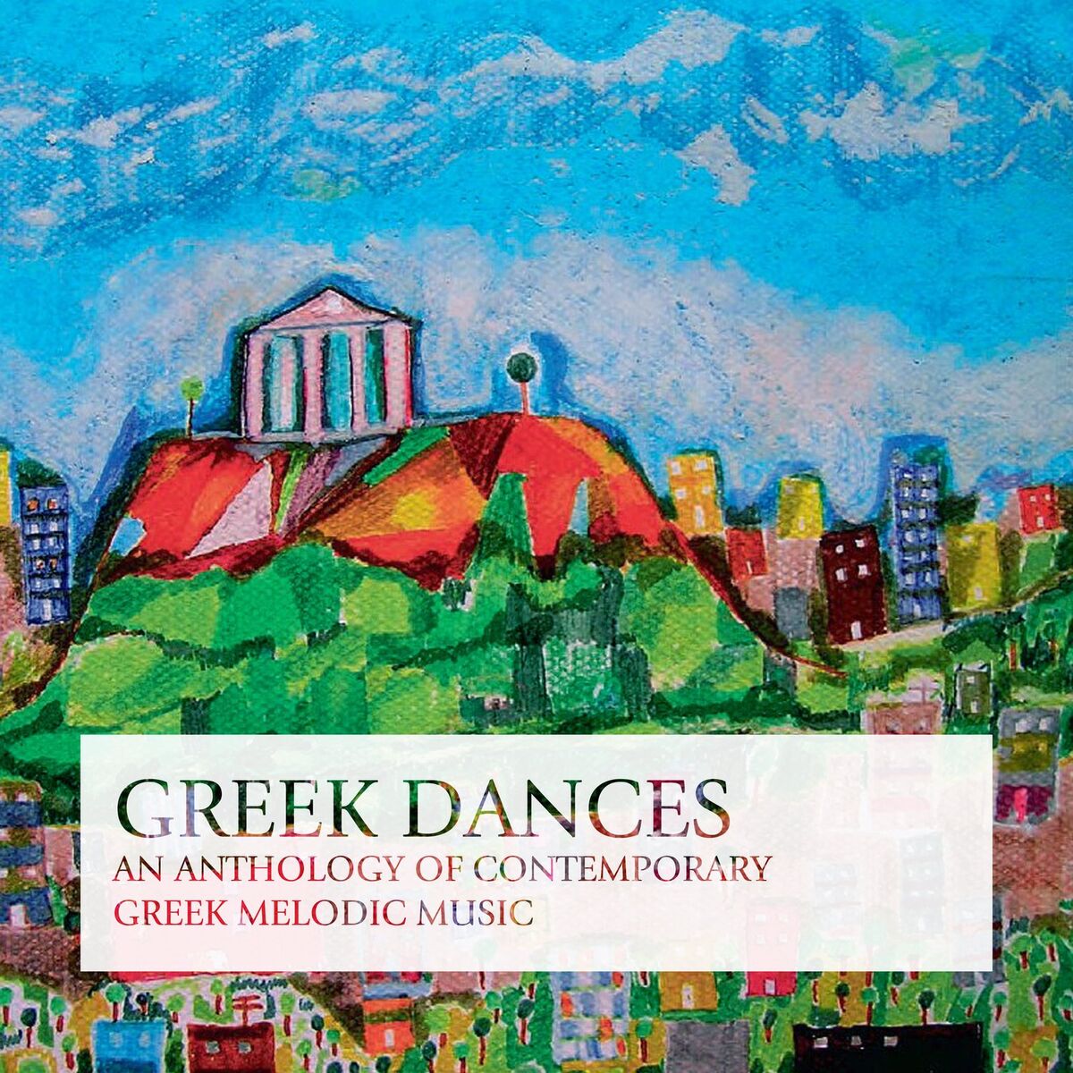 Album cover of Greek Dances: An Anthology of Contemporary Greek Melodic Music