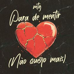 Cover of MTG Para de Mentir (Não Quero Mais)