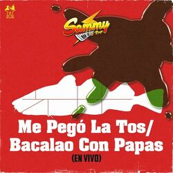 Cover of Me Pegó la Tos/Bacalao Con Papas (En Vivo)