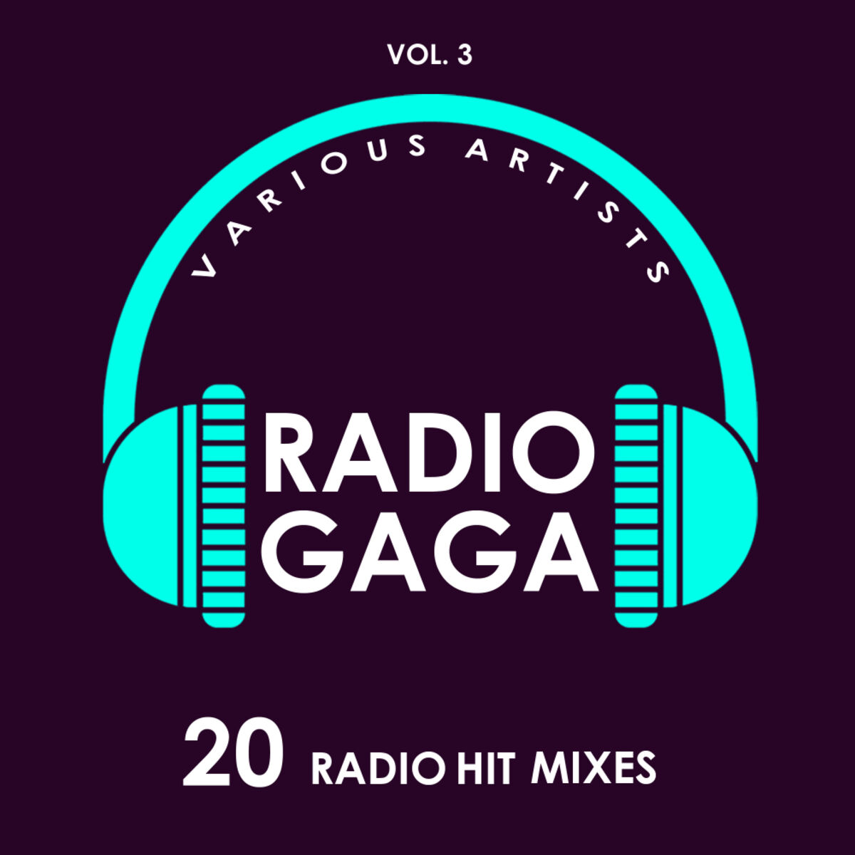 Album picture of Radio Gaga (20 Radio Hit Mixes), Vol. 3