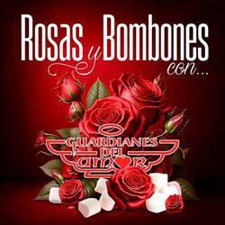 Cover of Rosas Y Bombones Con Guardianes Del Amor