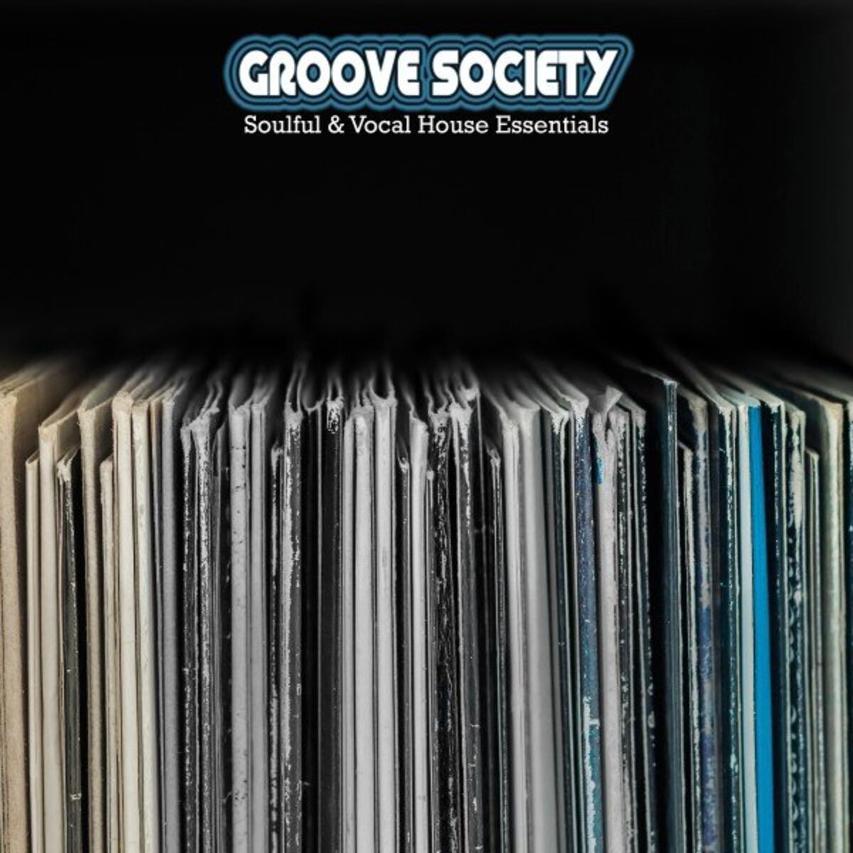 Album cover of Groove Society: Soulful & Vocal House Essentials