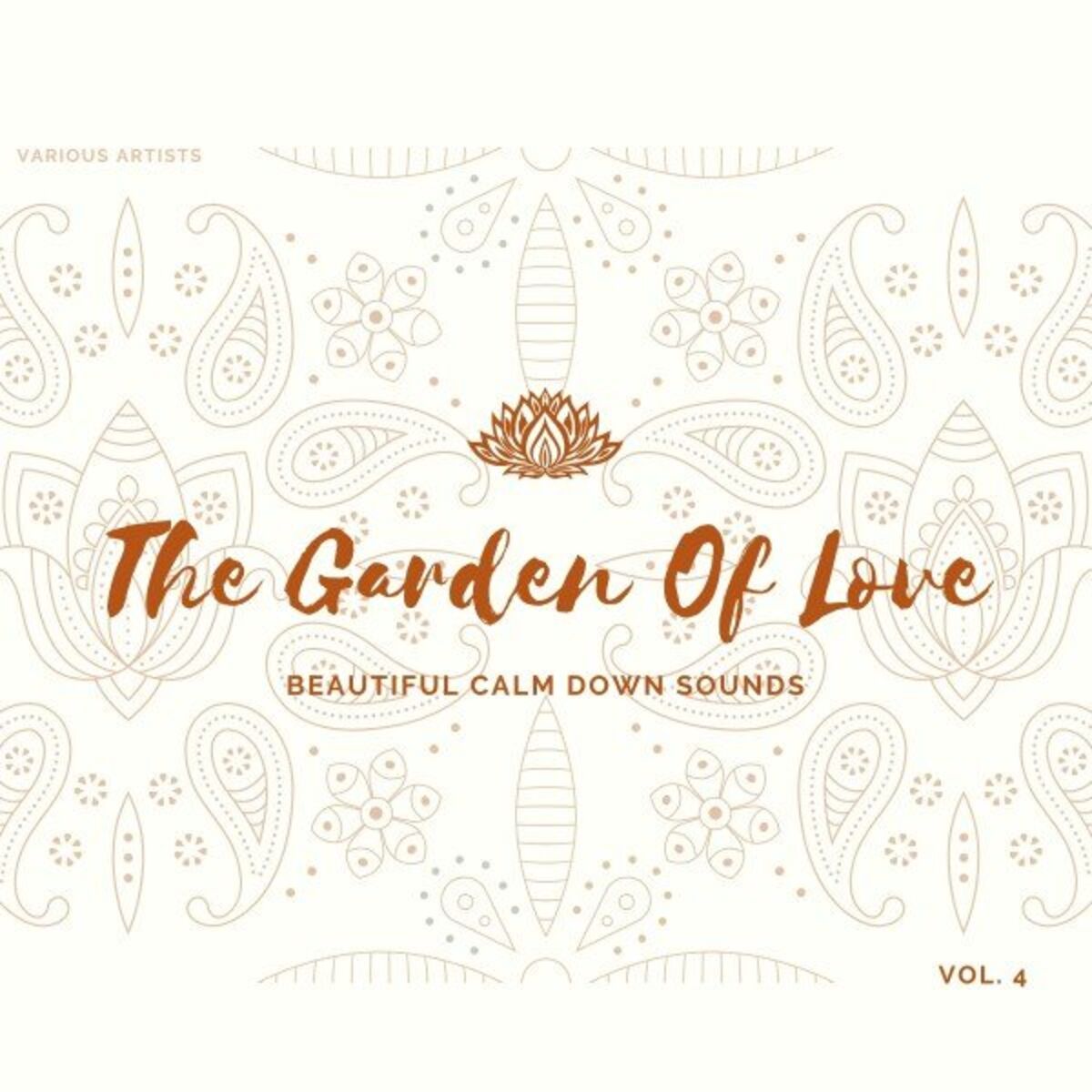 Album cover of The Garden of Love (Beautiful Calm Down Sounds) , Vol. 4