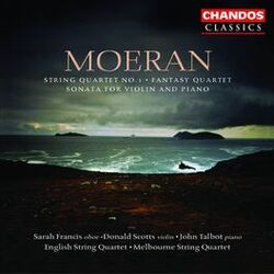 Cover of Moeran: String Quartet No. 1, Fantasy Quartet & Sonata for Violin and Piano