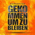 Gekommen um zu bleiben