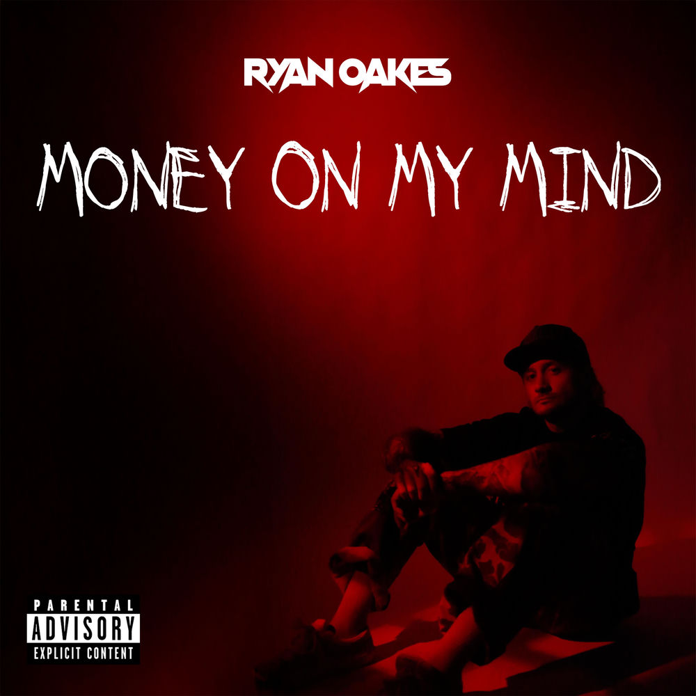 Album artwork for MONEY ON MY MIND by Ryan Oakes