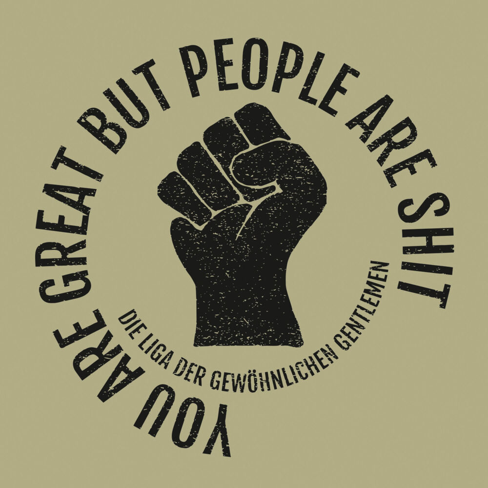 Picture of You Are Great but People Are Shit