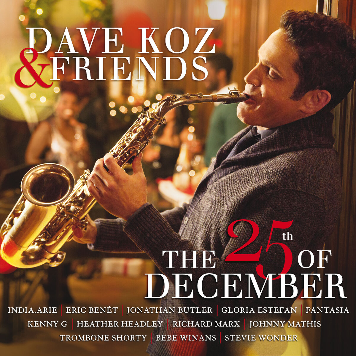 Album cover of Dave Koz & Friends: The 25th Of December