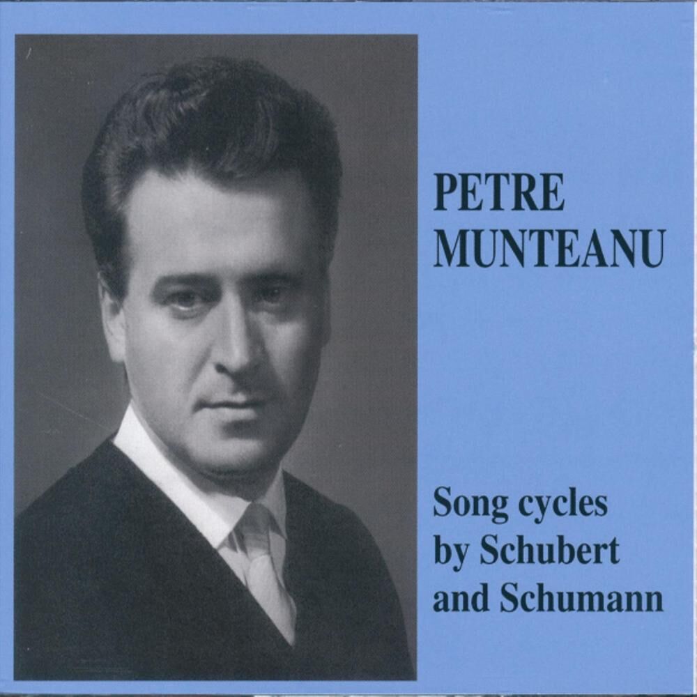 Picture of Petre Munteanu - Song cycles by Schubert and Schumann