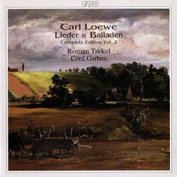 Cover of Loewe: Lieder & Balladen (Complete Edition, Vol. 3)