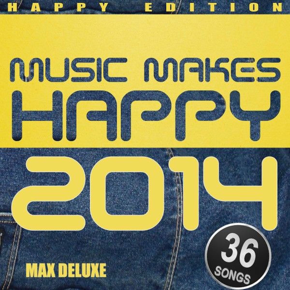 Album cover of Music Makes Happy 2014 (Happy Edition)